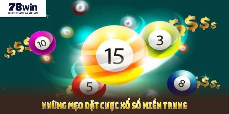 Những mẹo đặt cược xổ số miền trung hiệu quả